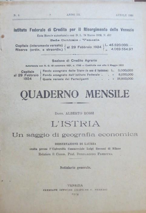 L’Istria: un saggio di geografia economica: dissertazione di laurea svolta presso l’Università commerciale Luigi Bocconi di Milano - Alberto Rossi - copertina