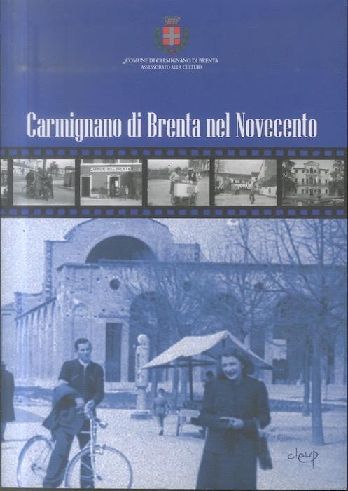 Carmignano di Brenta nel Novecento - Giovanni Luigi Fontana - copertina