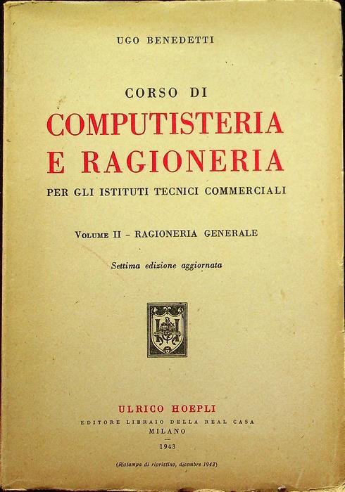 Corso di computisteria e ragioneria per gli istituti tecnici commerciali: II. Ragioneria generale - Ugo Benedetti - copertina