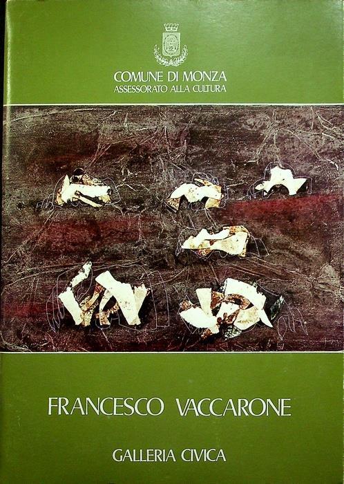 Francesco Vaccarone: dipinti, disegni, incisioni, 1971-1976: Galleria Civica, Monza, 7-22 novembre1976 - Francesco Vaccarone - copertina