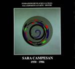Sara Campesan: 1950-1986: 30 ottobre-30 novembre 1986, Sala Espositiva d’arte-Venezia, Mestre