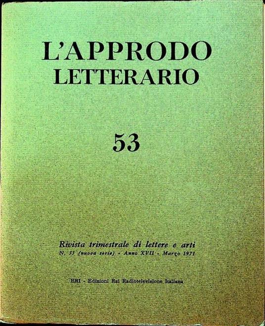 L’approdo letterario: rivista trimestrale di lettere e arti: N. 53 (nuova serie) - A. XVII - marzo 1971 - copertina