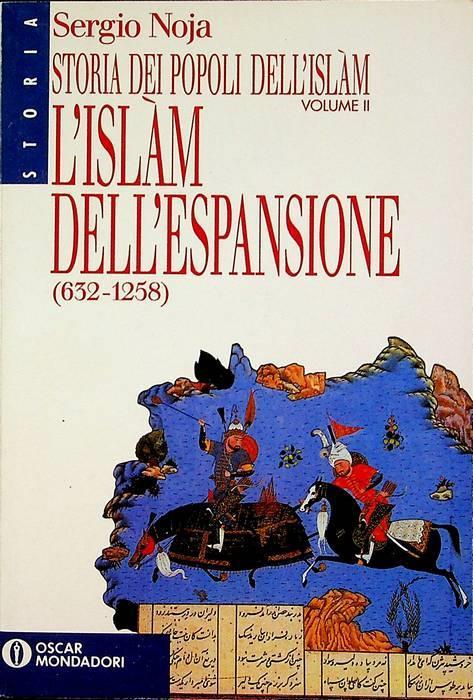 L’Islam dell’espansione: dalla morte del profeta all’invasione mongola - Sergio Noja - copertina