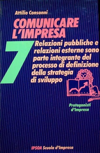 Comunicare l’impresa - Attilio Consonni - copertina