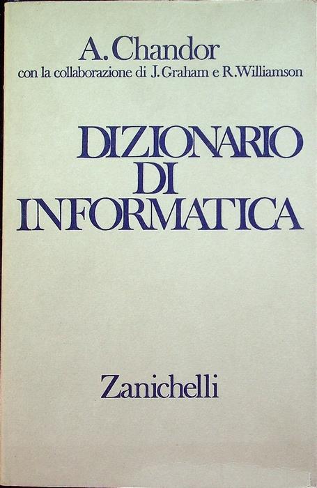 Dizionario di informatica - Anthony Chandor - copertina