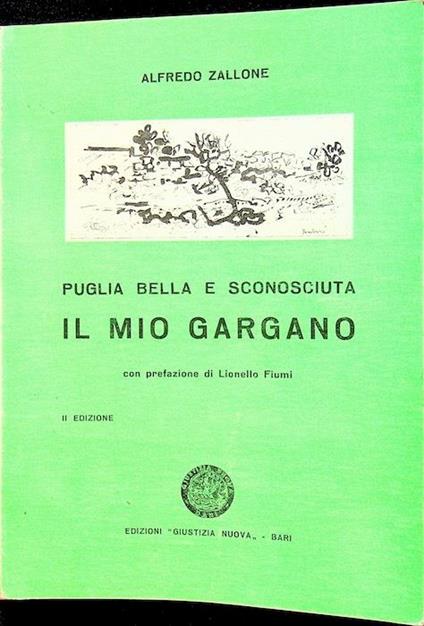 Il mio Gargano: Puglia bella e sconosciuta - Alfredo Zallone - copertina