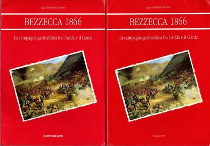 Bezzecca 1866: la campagna garibaldina tra l’Adda e il Garda - Ugo Zaniboni Ferino - copertina