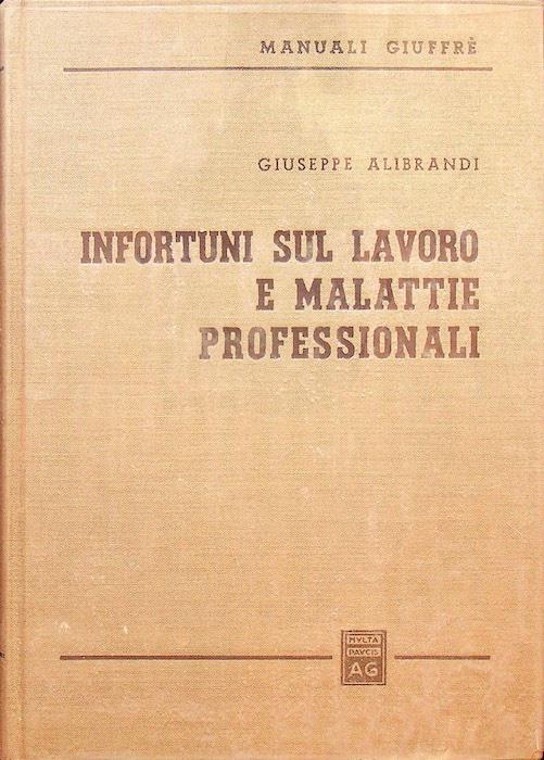 Infortuni sul lavoro e malattie professionali - Giuseppe Alibrandi - copertina