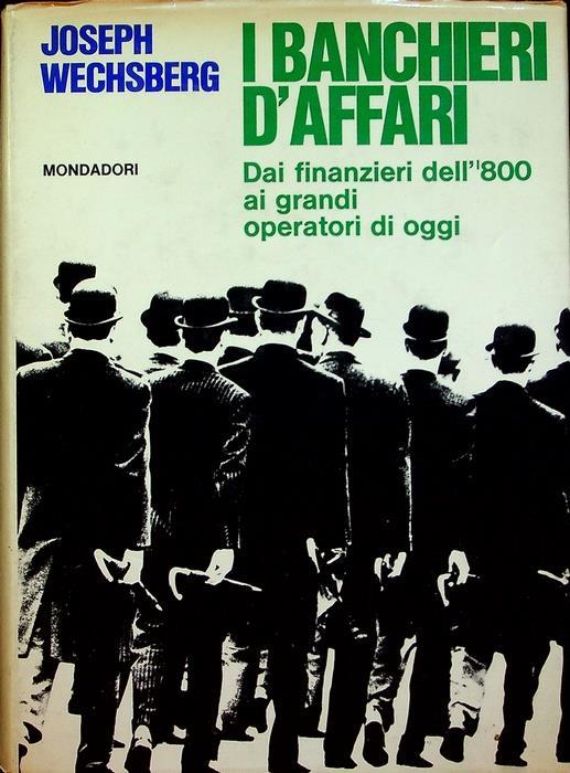 I banchieri d’affari - Joseph Wechsberg - copertina