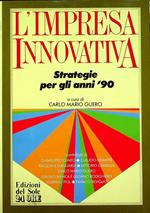 L’impresa innovativa: strategie per gli anni ’90