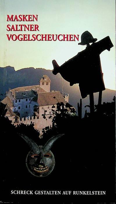 Masken, Saltner und Vogelscheuchen: Schreck Gestalten auf Runkelstein: Sonderausstellung auf Schloss Runkelstein vom 12. April bis 28. Oktober 2001 - copertina
