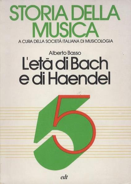 L’età di Bach e di Haendel - Alberto Basso - copertina