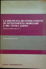 La disciplina dei fondi comuni di investimento mobiliare e dei titoli atipici: Legge 23 marzo 1983, n. 77