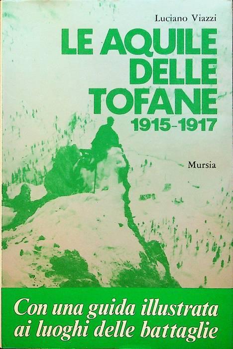 Le aquile delle Tofane: 1915-1917 - Luciano Viazzi - copertina