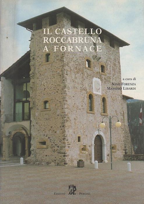 Il castello Roccabruna a Fornace - Nino Forenza - copertina
