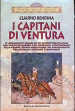 I capitani di ventura: storia e segreti