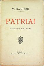 Patria!: dramma storico in 5 atti e 9 quadri