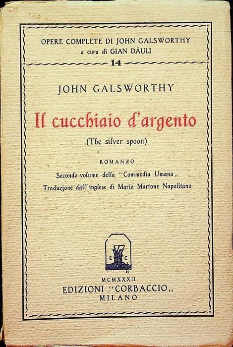 Il cucchiaio d’argento: secondo volume della commedia umana - John Galsworthy - copertina