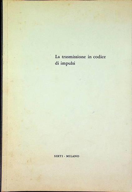 La trasmissione in codice di impulsi - Luigi Niccolai - copertina