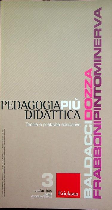 Pedagogia più didattica: teorie e pratiche educative: rivista quadrimestrale: N.3 (ottobre 2010) - copertina