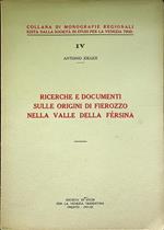 Ricerche e documenti sulle origini di Fierozzo nella Valle della Fèrsina