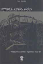 Letteratura austriaca a Gorizia: stampa, poesia e narrativa in lingua tedesca fino al 1915