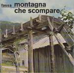 Fassa, montagna che scompare