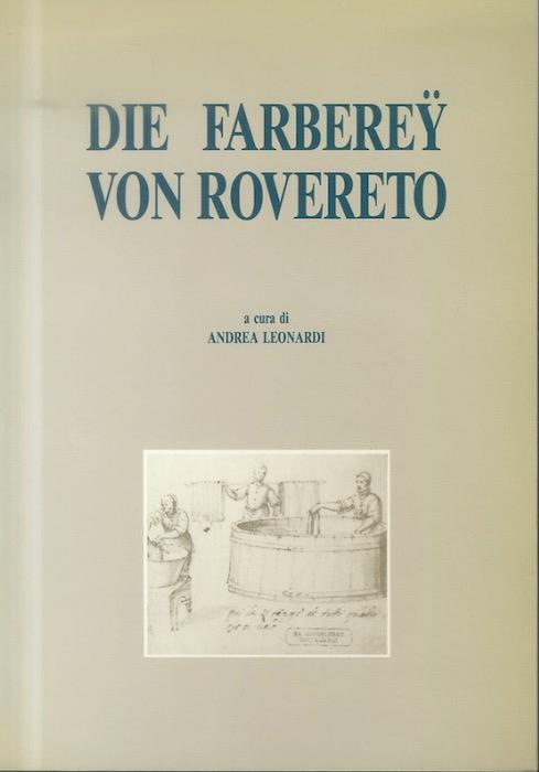 Die Farberey von Rovereto - Andrea Leonardi - copertina