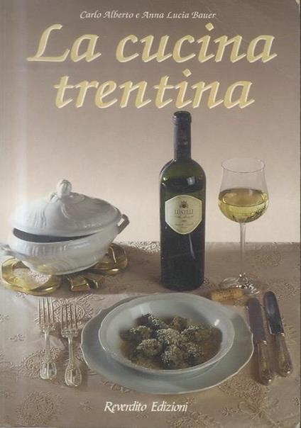 La cucina trentina - Carlo Alberto Bauer - copertina