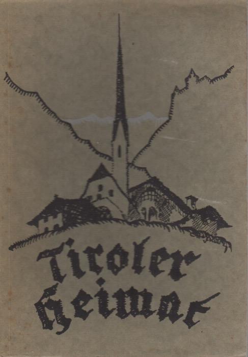 Tiroler Heimat: Beitrage zu ihrer Kenntnis und Wertung - copertina