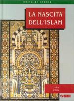 La nascita dell'Islam. Per la Scuola media