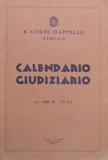 R. Corte d’appello di Venezia: Calendario giudiziario: A. 1936-1937 - copertina