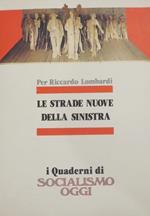 Le strade nuove della sinistra: per Riccardo Lombardi