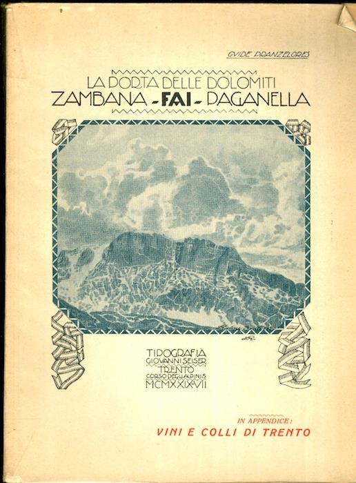 La porta delle Dolomiti: Zambana, Fai, Paganella. Stazioni climatiche. attrattive invernali. grandi campi sciatori - Antonio Pranzelores - copertina