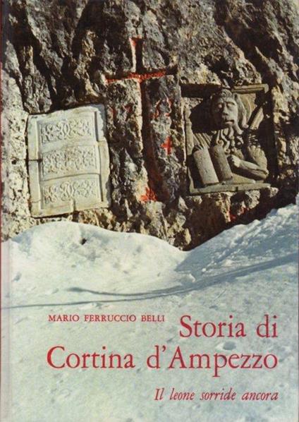 Storia di Cortina d’Ampezzo: il leone sorride ancora - Mario Ferruccio Belli - copertina