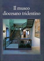 Il Museo Diocesano Tridentino