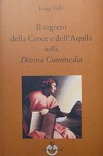 Il segreto della Croce e dell’aquila nella Divina Commedia. Grandi pensatori d’Oriente e d’Occidente 12