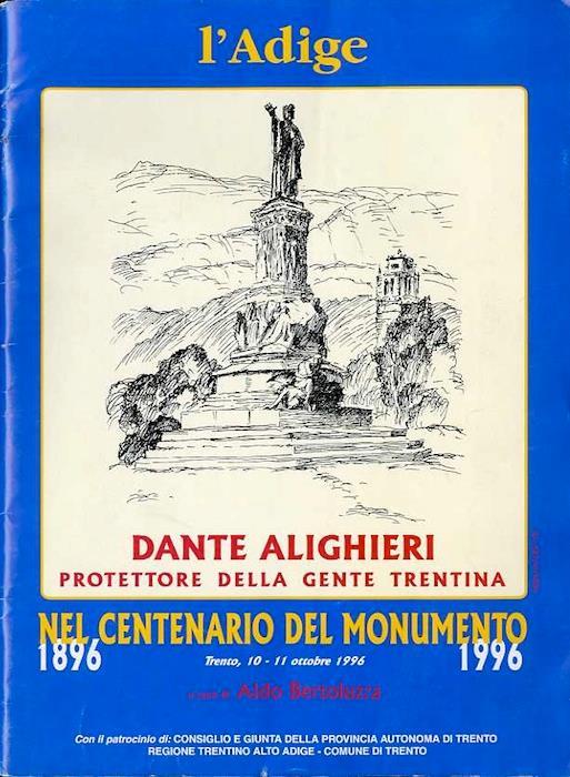 Dante Alighieri: protettore della gente trentina. Centenario del monumento: 1896-1996 - Aldo Bertoluzza - copertina