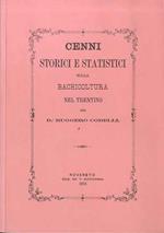 Cenni storici e statistici sulla bachicoltura nel Trentino, edizione anastatica dell’originale di Rovereto presso Sottochiesa del 1872