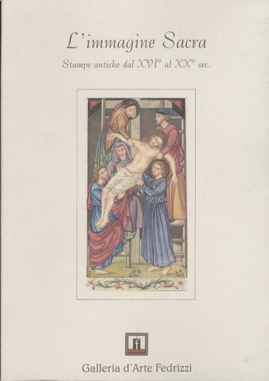 L' immagine sacra: stampe antiche dal XVI al XX sec - Franco A. Lancetti - copertina