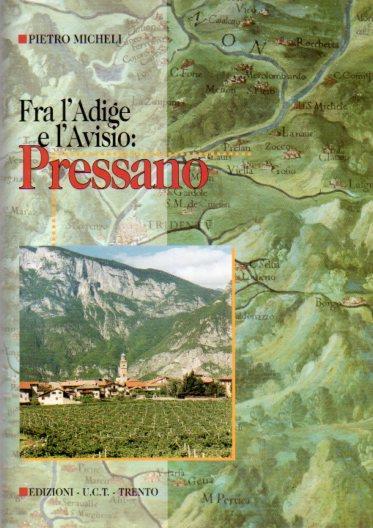 Fra l’Adige e l’Avisio: Pressano. Segue: Appendici - Pietro Micheli - copertina