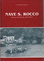 Nave S. Rocco: dalla palude al frutteto. Collana di pubblicazioni della Biblioteca dei Padri francescani con appendice di documenti 9