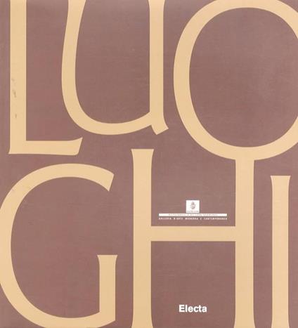 Luoghi. Alla ricerca del territorio. Catalogo della mostra (Repubblica di San Marino, 28 giugno-14 settembre 1997). Ediz. italiana e inglese - Alberto Fiz - copertina