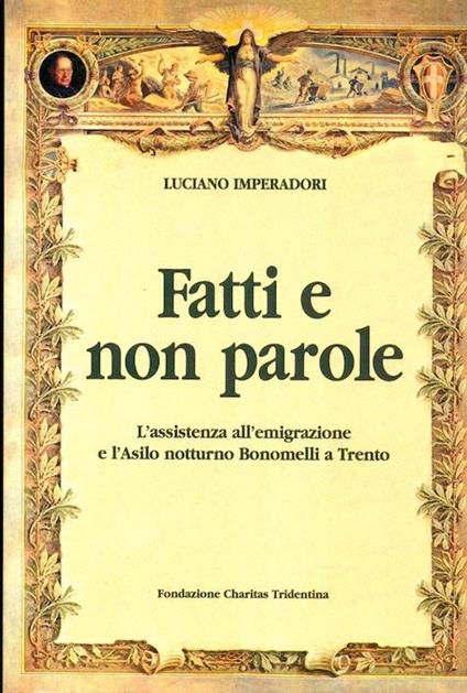 Fatti e non parole: l’assistenza all’emigrazione e l’Asilo notturno Bonomelli a Trento - Luciano Imperadori - copertina