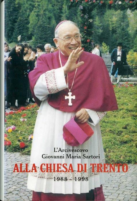 L' arcivescovo Giovanni Maria Sartori alla chiesa di Trento: 1988-1998 - Giovanni Maria Sartori - copertina