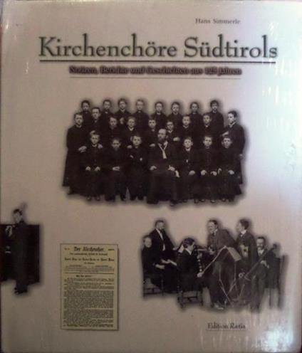 Kirchenchöre Südtirols: Notizen, Berichte und Geschichten aus 125 Jahren - Hans Simmerle - copertina