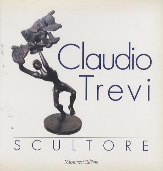 Claudio Trevi: scultore - Luigi Lambertini - copertina