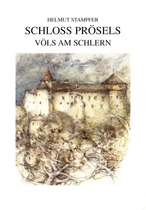Schloss Prösels Völs am Schlern. 3. Aufl - Helmut Stampfer - copertina