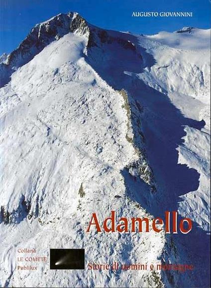 Adamello: storie di uomini e montagne. Le comete - Augusto Giovannini - copertina