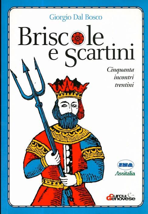 Briscole e scartini. 50 incontri trentini - Giorgio Dal Bosco - copertina
